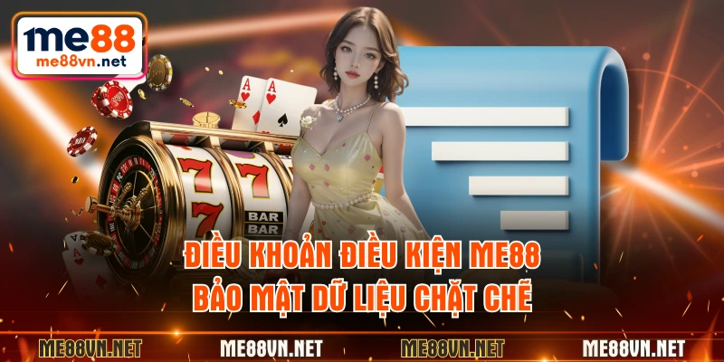 Điều khoản điều kiện ME88 bảo mật dữ liệu chặt chẽ