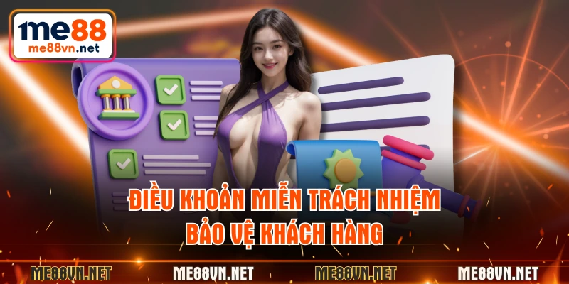 Điều khoản miễn trách nhiệm bảo vệ khách hàng