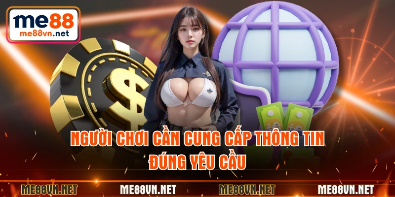 Người chơi cần cung cấp thông tin đúng yêu cầu